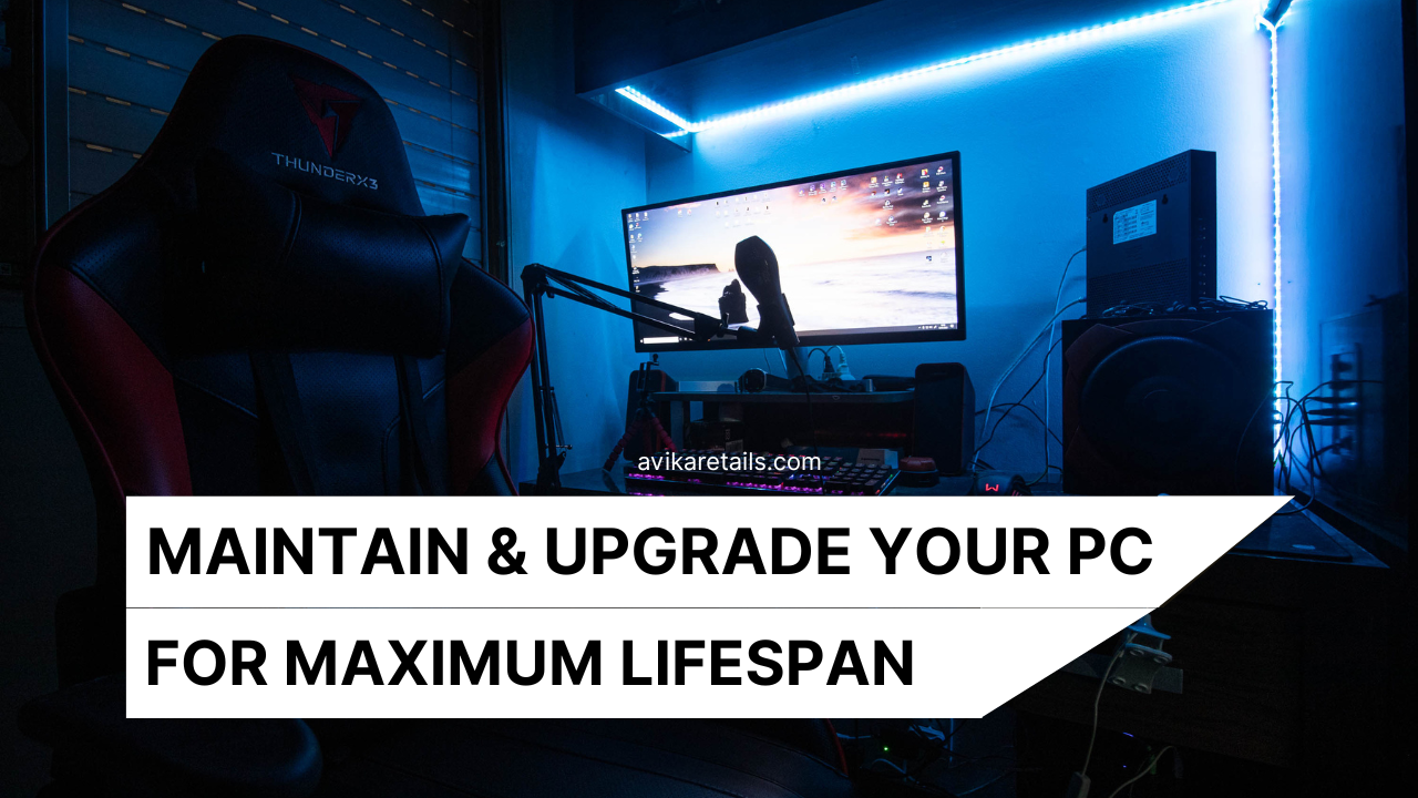 How to Maintain Upgrade Your PC