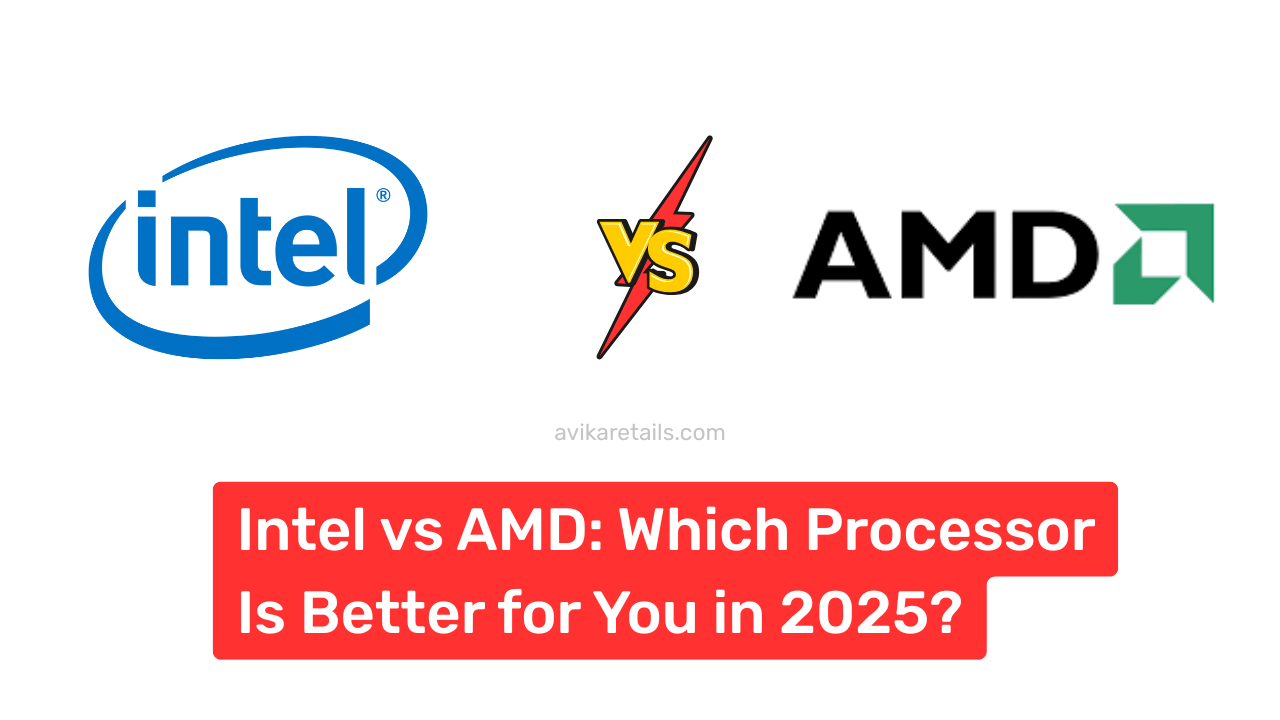 Intel vs AMD Which Processor Is Better for You in 2025