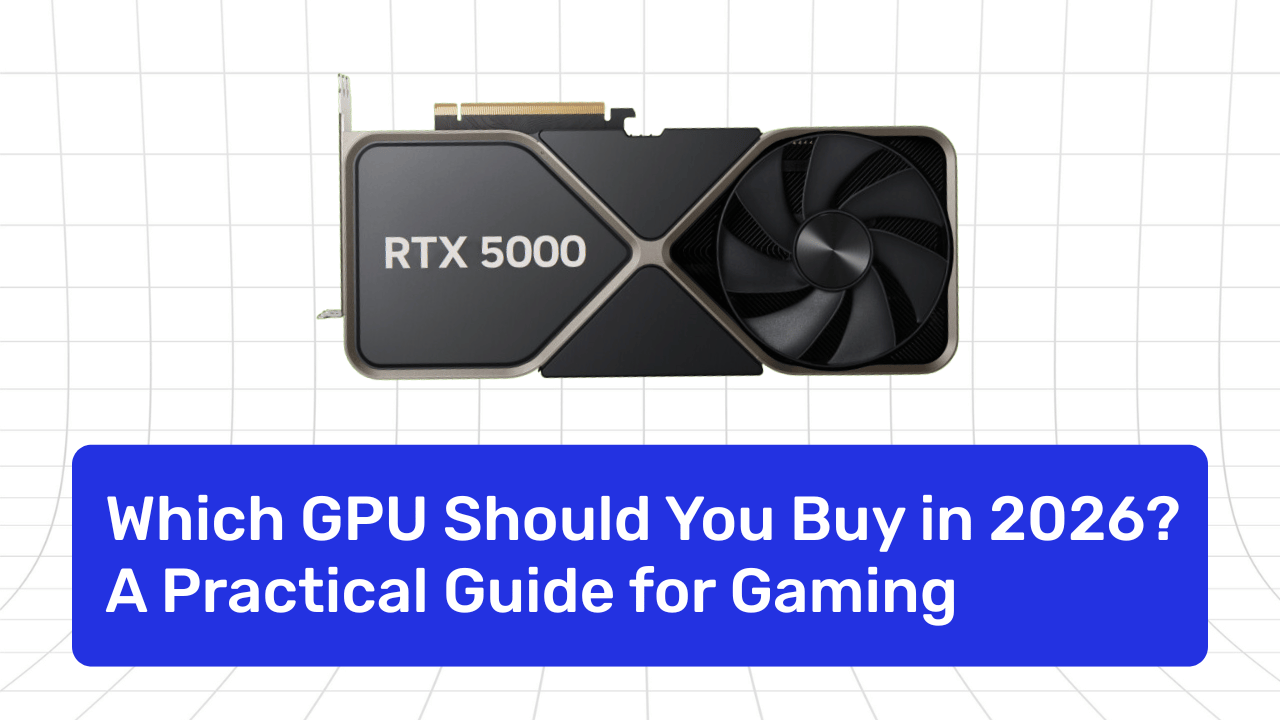 Which GPU Should You Buy in 2026