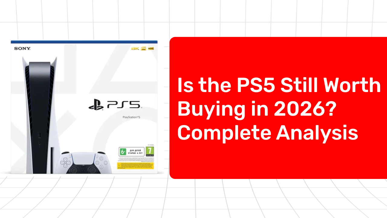 Is the PS5 Still Worth Buying in 2026