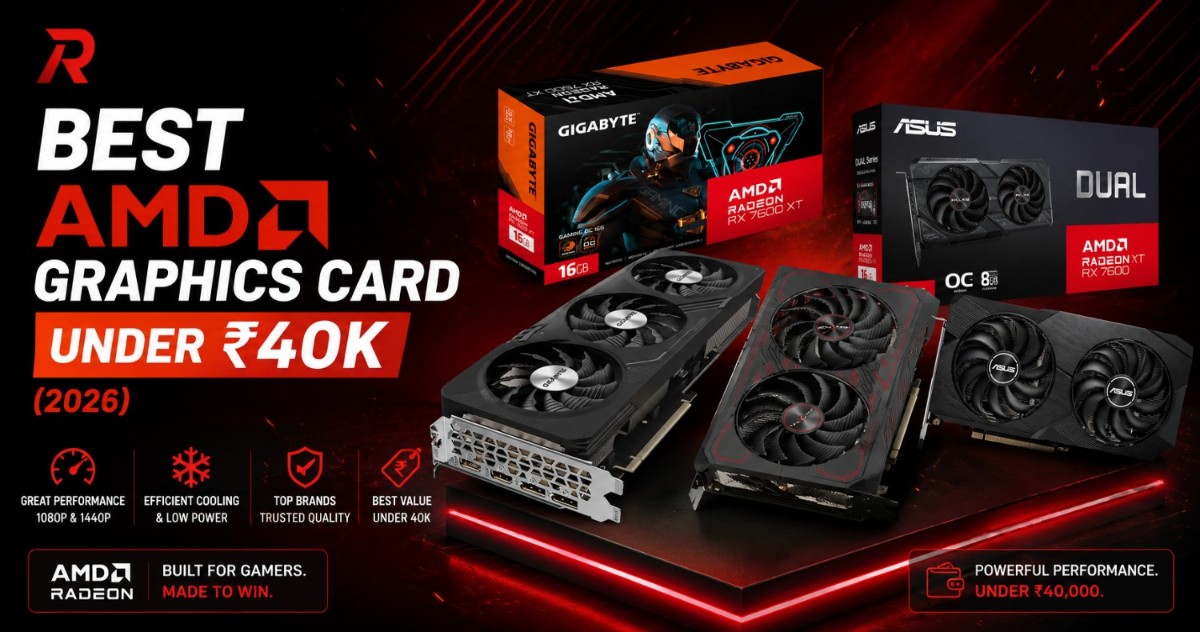 The best AMD graphics card under 40k in India, comparing the RX 7600 8GB and RX 7600 XT 16GB across 4 real cards with current pricing.
